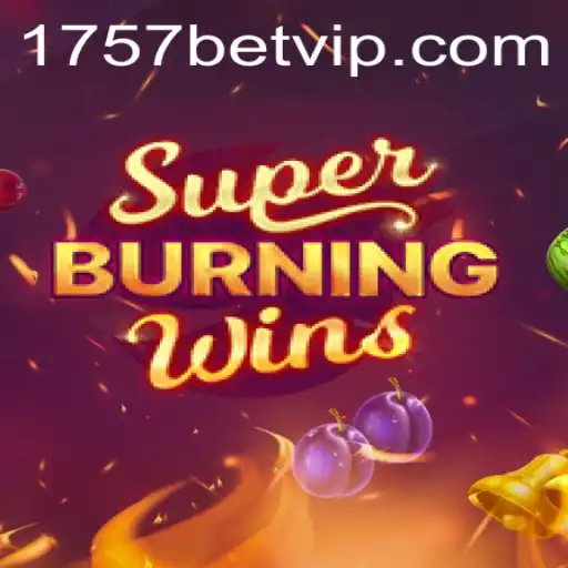 Descubra as Emoções do SuperBurningWins no 1757bet.com